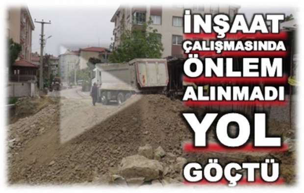 çevre yolu arka sokak, bartın çevre yolu arka sokak, inşaat çalışması, yol göçtü