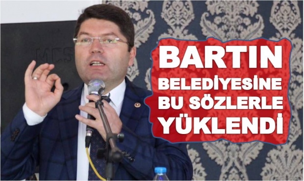yılmaz tunç, bartın belediyesi eleştiri, ak parti bartın milletvekili yılmaz tunç, yılmaz tunç haberleri