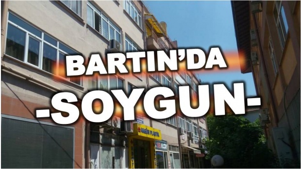 bartın soygun, eren iş hanı, bartın eren iş hanı soygun