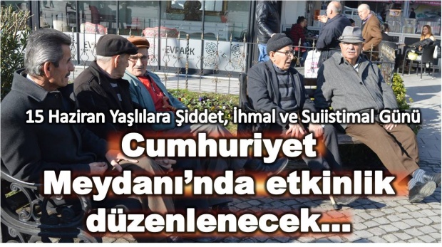 Gerontologlar Derneği, halk sağlığı müdürlüğü, bartın, yaşlılara şiddet, 15 haziran