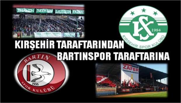 kırşehirspor, bartınspor, taraftar, centilmenlik, çağrı, mesaj, maç, futbol