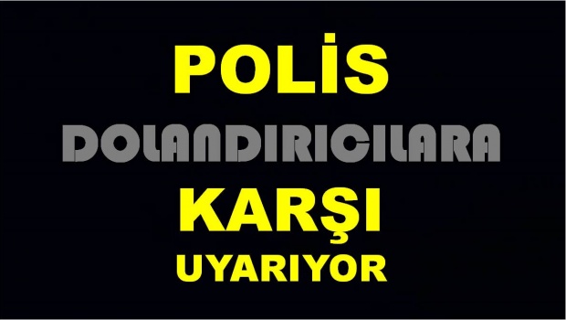 polis, bartın, emniyet, dolandırıcı, uyarı, bartın emniyet, bartın polisi, bartın haber, bartın tv, haber bartın