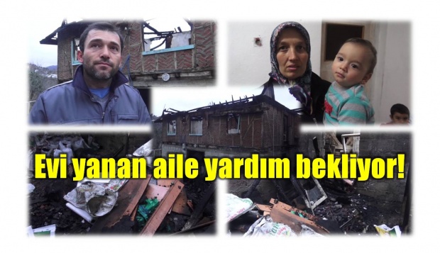 ev, yangın, aile, yardım, evi yanan aile, nihat çakır, derbent, derbent köyü, bartın tv, bartın haberleri