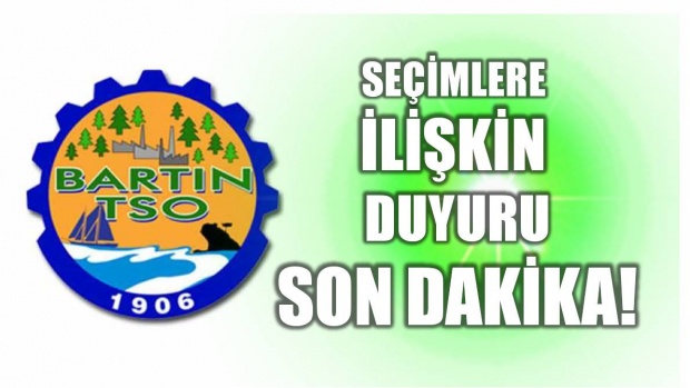 bartın, tso, ticaret sanayi odası, seçim, halil balık, bartın tso, bartın haber, haber bartın, bartın tv