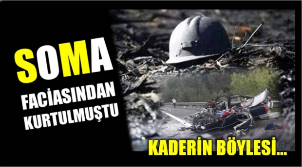 mevlüt eriş, sultan eriş, ensar eriş, soma, maden, facia, kaza, trafik, bartın, kumluca, ankara, kızılcahamam