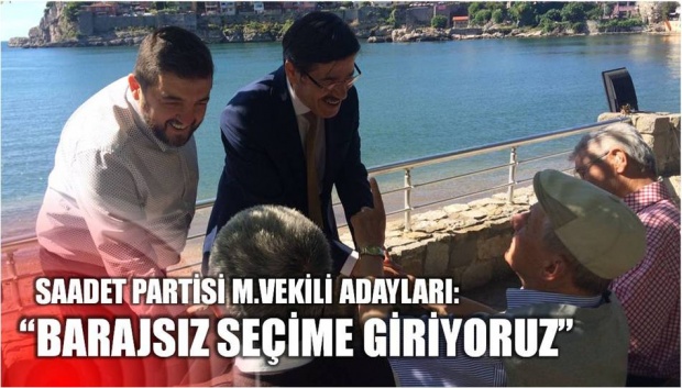 saadet partisi, ünal yurtbay, mücahit mekeç, 24 haziran, seçim, genel seçim, baraj, barajsız seçim, amasra, seçim çalışması, bartın, bartın tv, bartın haber