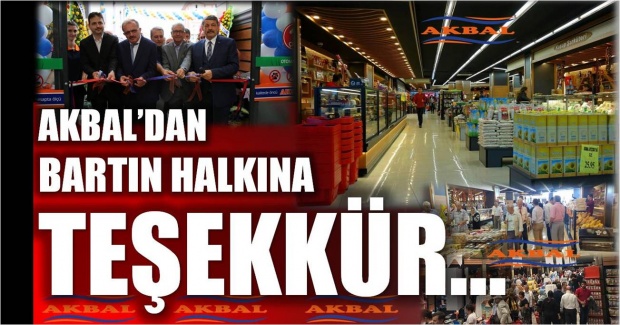 akbal, akbal market, akbal marketler zinciri, bartın akbal market, market, akbal bartın market, açılış, teşekkür, akbal teşekkür