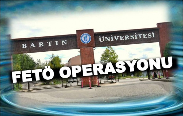 bartın üniversitesi, fetö, fetö/pdy operasyonu, gözaltı, arama, bartın, bartın üniversitesi, bartın haber, haber bartın, bartın tv,