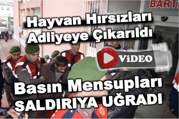 hayvan hırsızları, basın, saldırı, adliye,